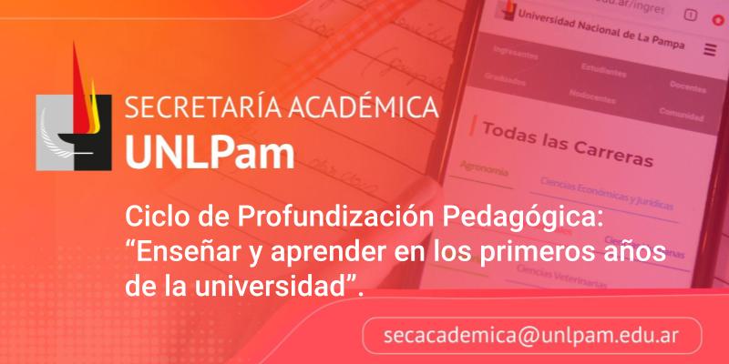 Flyer. Ciclo de profundización pedagógica: "Enseñar y aprender en los primeros años de la universidad"